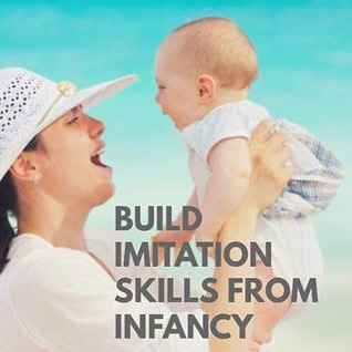 Build imitation skills from infancy